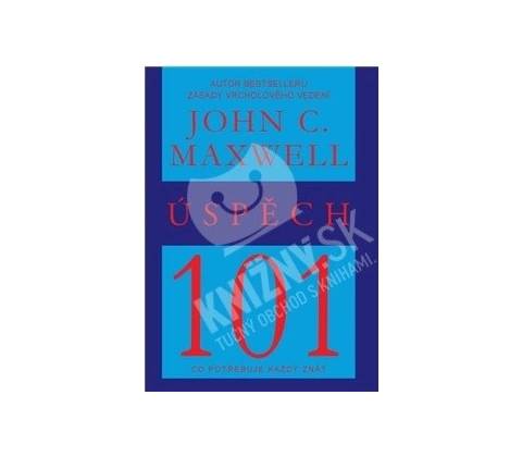Úspěch 101 - John C. Maxwell