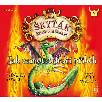 Jak zamotat dračí příběh Škyťák Šelmovs - Cowell Cressida