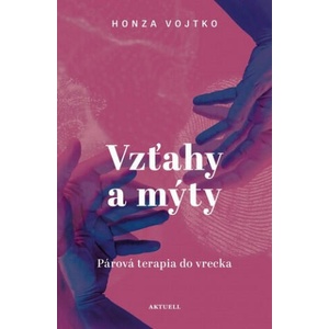 Vzťahy a mýty | Honza Vojtko (ISBN: 9788089873579)