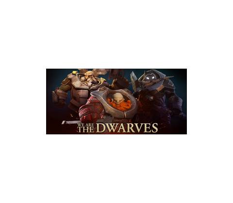 We are the Dwarves