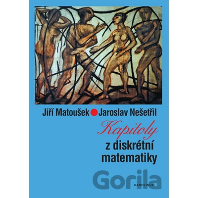 Kapitoly z diskrétní matematiky - Matoušek Jiří
