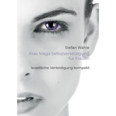 Krav Maga Selbstverteidigung fur Frauen | Stefan Wahle