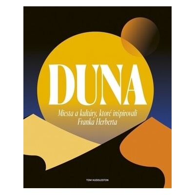 Duna Miesta a kultúry ktoré inšpirovali Franka Herberta