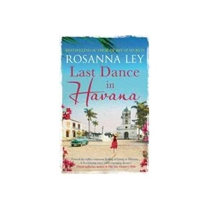 Last Dance in Havana | Rosanna Ley (ISBN: 9781784292072)