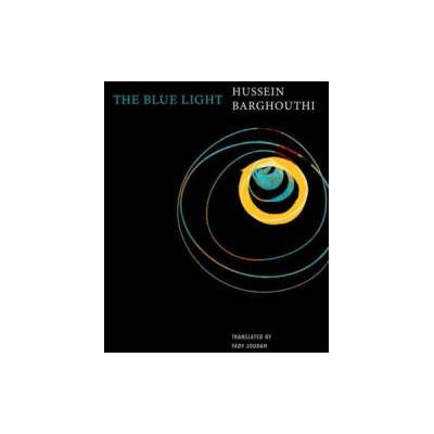 Blue Light | Hussein Barghouthi, Fady Joudah
