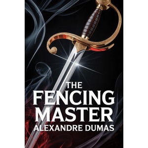 The Fencing Master | Alexander Dumas, Serge Laclos (2025)