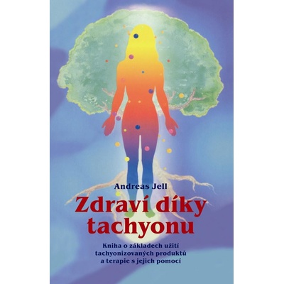 Zdraví díky tachyonu - Andrea Jell