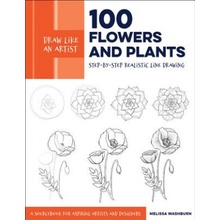 Draw Like an Artist: 100 Flowers and Plants