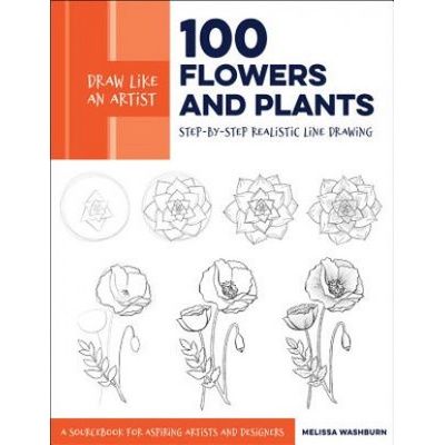 Draw Like an Artist: 100 Flowers and Plants