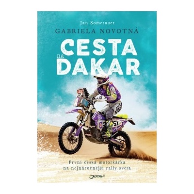 Cesta na Dakar Gabriela Novotná - Gabriela Novotná, Jan Somerauer