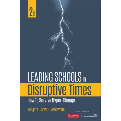 "Leading Schools in Disruptive Times: How to Survive Hyper-Change" - "" ("White Mark E.")(Paperback)