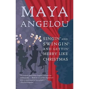 Singin' and Swingin' and Gettin' Merry Like Christmas | Maya Angelou (ISBN: 9780812980318)
