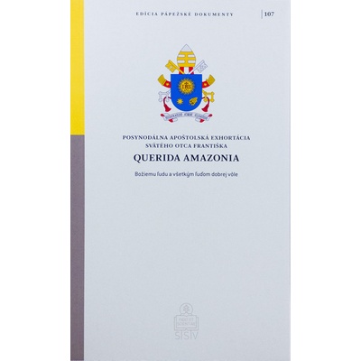 Querida Amazonia - Jorge Mario Bergoglio – pápež František