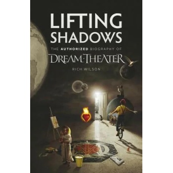 Image 1 of Lifting Shadows The Authorized Biography of Dream Theater | Rich Wilson