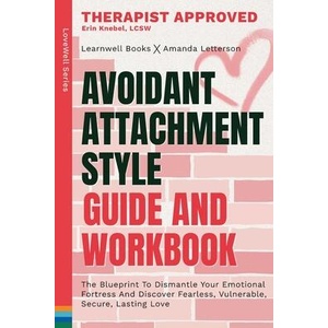 Avoidant Attachment Style | LearnWell Books (ISBN: 9781923496224)