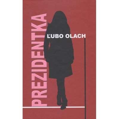 Prezidentka - Olach Ľubo