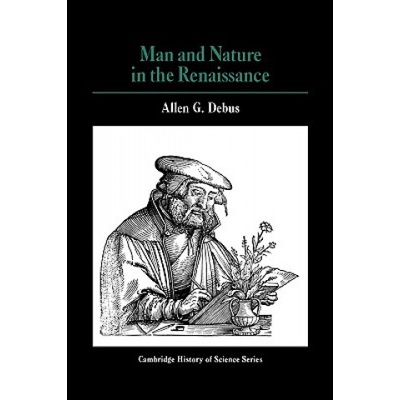 Man and Nature in the Renaissance | Allen George Debus