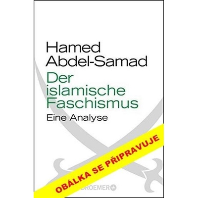 Islámský fašismus - Hamed Abdel-Samad