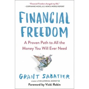 Financial Freedom | Grant Sabatier, Vicki Robin (ISBN: 9780525534587)
