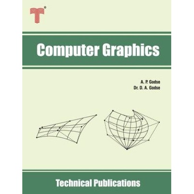 Computer Graphics: Concepts, Algorithms and Implementation using C and OpenGL | A. P. Godse