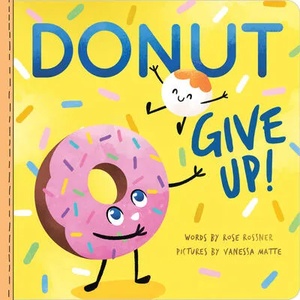 Donut Give Up | Vanessa Matte (ISBN: 9781728222868)