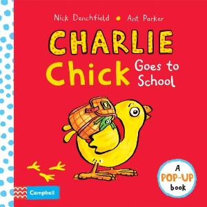 Charlie Chick Goes to School | Ant Parker (ISBN: 9781035033669)