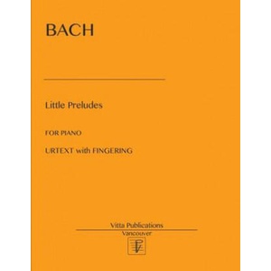Little Preludes: 19 Little Preludes. Urtext with Fingering | BACH, V Shevtsov (ISBN: 9781985644403)