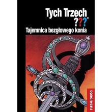 TAJEMNICA BEZGŁOWEGO KONIA TYCH TRZECH