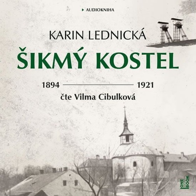 Šikmý kostel - Románová kronika ztracené