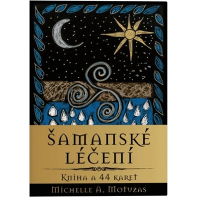 Šamanské léčení - Michelle A. Motuzas