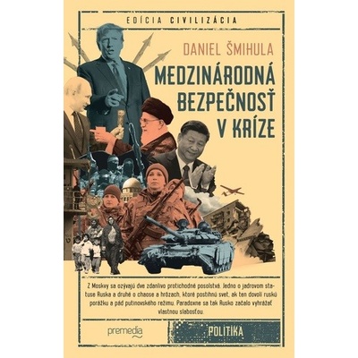 Medzinárodná bezpečnosť v kríze - Daniel Šmihula