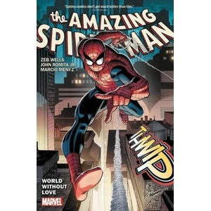 Amazing Spider-man By Wells & Romita Jr. Vol. 1: World Without Love | Wells, Zeb (ISBN: 9781302932725)