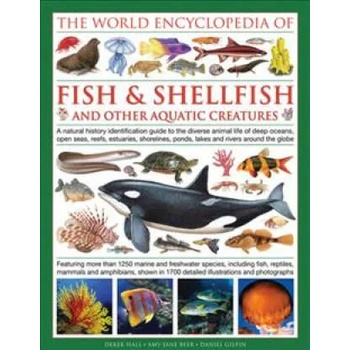 World Encyclopedia Of Fish & Shellfish And Other Aquatic Creatures