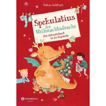 Spekulatius der Weihnachtsdrache | Tobias Goldfarb, Martina Leykamm