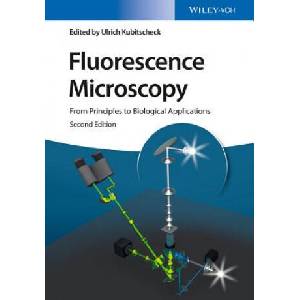 Fluorescence Microscopy - From Principles to Biological Applications 2e | Ulrich Kubitscheck (ISBN: 9783527338375)