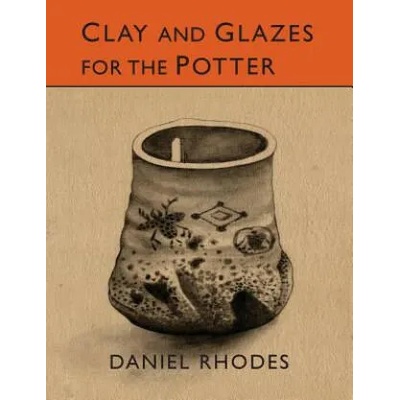 Clay and Glazes for the Potter | Rhodes, Daniel, PH