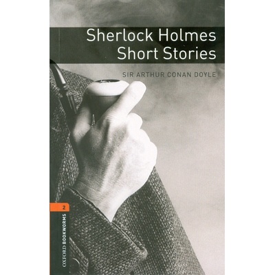 Oxford Bookworms Library 2 Sherlock Holmes Short Stories