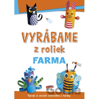 Vyrábame z roliek - FARMA + samolepky SK vydanie