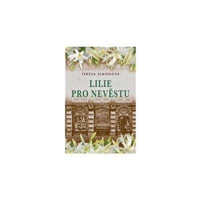 Lilie pro nevěstu - Teresa Simon