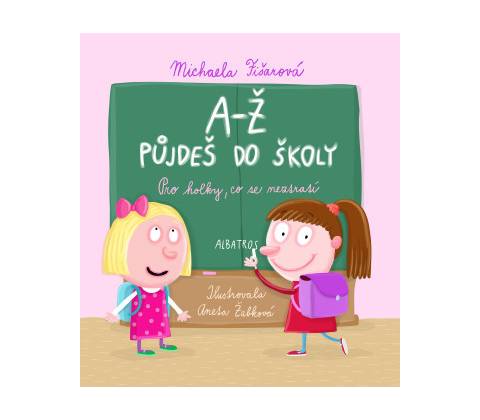 A-Ž půjdeš do školy