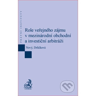 Role veřejného zájmu v mezinárodní obchodní a investiční arbitráži