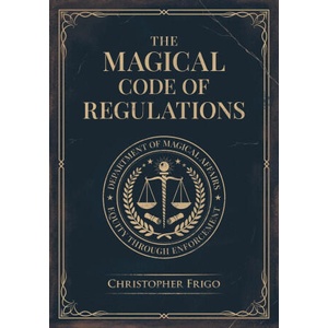 The Magical Code of Regulations (2026)