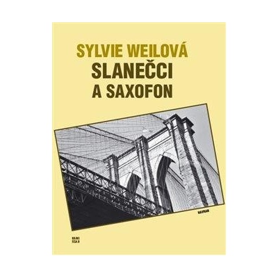 Slanečci a saxofon - Weilová Sylvie