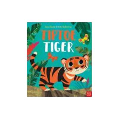Tiptoe Tiger | Jane Clarke