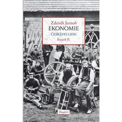 Justoň Zdeněk: Ekonomie českého lidu