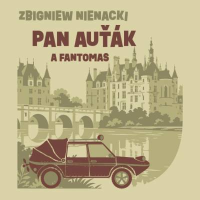 Pan autak a Fantomas - Zbigniew Nienacki - cte Ales Prochazka