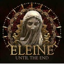 ELEINE - UNTIL THE END LP