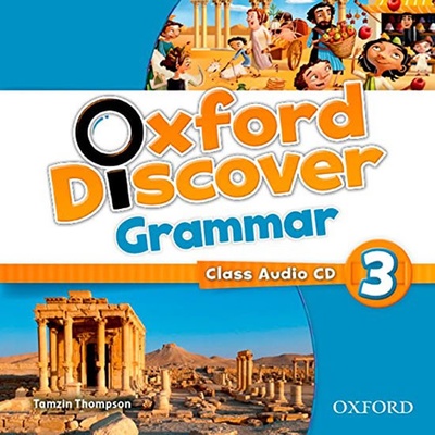 Oxford Discover 3 Grammar CD Koustaff L. Rivers S. Kampa K. Vilina C. Bourke K. Kimmel C.