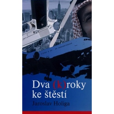 Dva - Kroky ke štěstí - Jaroslav Holiga
