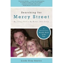 Searching for Mercy Street - My Journey Back to My Mother, Anne Sexton Sexton Linda GrayPaperback